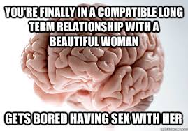 YOU&#39;RE FINALLY IN A COMPATIBLE LONG TERM RELATIONSHIP WITH A ... via Relatably.com