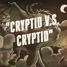 Cryptid V.S. Cryptid