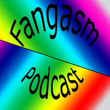 Fangasm Podcast