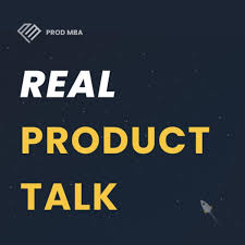 Real Product Talk