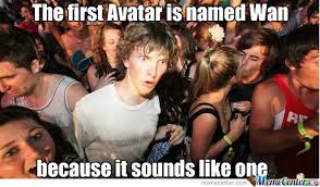 Avatar Wan by alltonment1 - Meme Center via Relatably.com