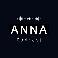 The ANNA Podcast