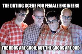 the dating scene for female engineers the odds are good, but the ... via Relatably.com