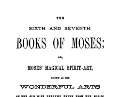 Sixth and Seventh Books of Moses grimoire