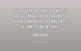 Being gay has nothing to do with the three gold medals or the ... via Relatably.com