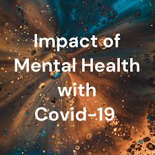 Impact of Mental Health with Covid-19
