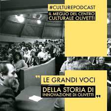 #CulturePodcast: Il Centro Culturale Olivetti