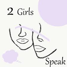 2 Girls Speak