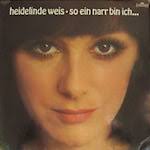 Heidelinde Weis 1976: So ein Narr bin ich... - Heidelinde Weis