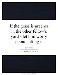 Yard Quotes | Yard Sayings | Yard Picture Quotes via Relatably.com
