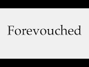 Forevouched