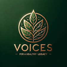 Voices For a Healthy Legacy