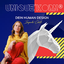 Unique'Korn®-dein Human Design Impuls-Cast