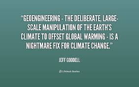 Geoengineering - the deliberate, large-scale manipulation of the ... via Relatably.com
