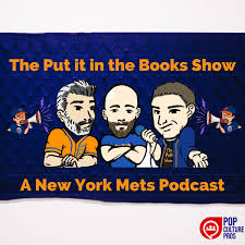 The Put it in the Books Show - A New York Mets Podcast