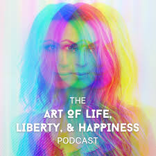Art of Life, Liberty, and Happiness Podcast