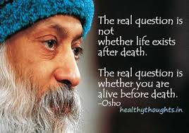 spiritual-osho-quotes-on-life-and-death-thought-for-the-day ... via Relatably.com