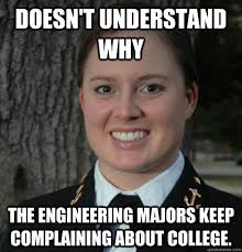 Doesn&#39;t understand why the engineering majors keep complaining ... via Relatably.com