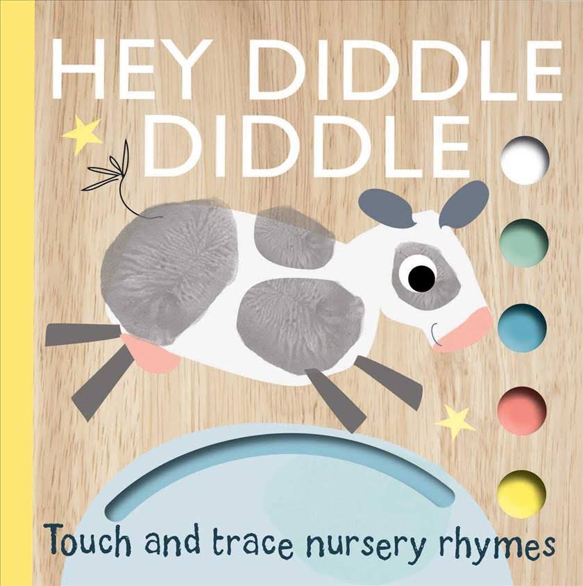 Hey Diddle Diddle: Touch and Trace Nursery Rhymes by Emily Bannister