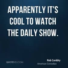 Rob Corddry Funny Quotes | QuoteHD via Relatably.com