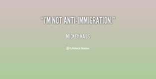 Quotes Against Immigration. QuotesGram via Relatably.com