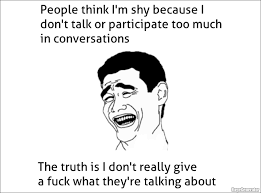 People Think Im Shy Because… | WeKnowMemes via Relatably.com