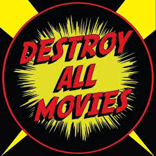 Destroy All Movies: The Movie Review Show