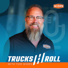 Trucks Roll with Tom Wiers