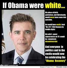 If Obama Were White Meme Generator - Captionator Caption Generator ... via Relatably.com