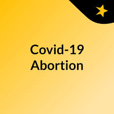 Covid-19 & Abortion