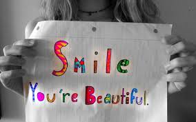 Résultat de recherche d'images pour "smile you are beautiful"
