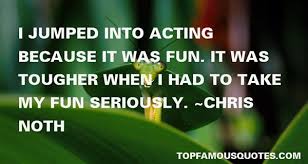 Chris Noth quotes: top famous quotes and sayings from Chris Noth via Relatably.com