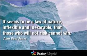Image result for The greatest risk is not taking one.