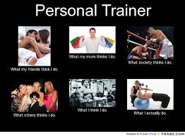 Personal Trainer... - Meme Generator What i do via Relatably.com