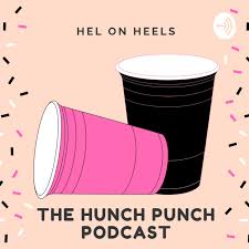 Hel On Heels: The Hunch Punch Podcast
