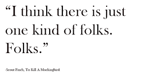 In To Kill A Mockingbird Prejudice Quotes. QuotesGram via Relatably.com
