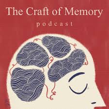 The Craft of Memory Podcast