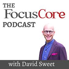 The FocusCore Podcast