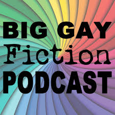 Big Gay Fiction Podcast