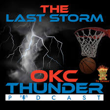 The Last Storm - OKC Thunder Podcast NBA + No Offense Sports 🚫 The Ringer 🖕