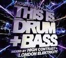 This is Drum & Bass: Mixed By High Contrast & London Elektricity