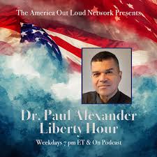 Dr. Paul Alexander Liberty Hour