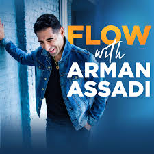 FLOW with Arman Assadi