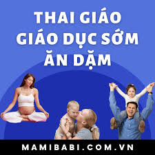 Mamibabi - Thai giáo, mang thai, giáo dục sớm, tập nói sớm, ăn dặm, nuôi dạy con, làm cha mẹ