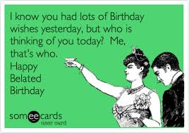 Image result for belated birthday wishes