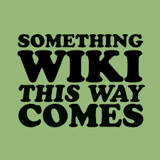 Something Wiki This Way Comes