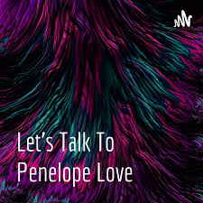 Let's Talk To Penelope Love