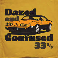 Dazed and Confused 33.3