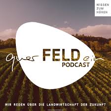 querFELDein-Podcast: Wir reden über die Landwirtschaft von morgen