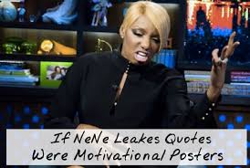 21 Best NeNe Leakes Quotes as Motivational Posters 2015 via Relatably.com
